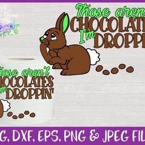 Pasen SVG - dat zijn geen chocolade ik ben Droppin' SVG - Pasen Toilet papier Design