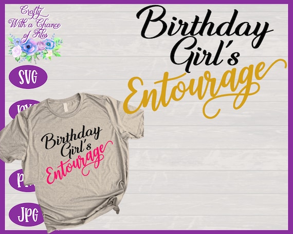 Download Birthday Girls Entourage SVG Matching Birthday Shirt ...