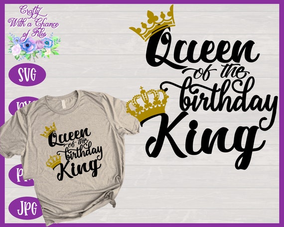 Download Queen Of The Birthday King Svg Couples Birthday Shirt Design Etsy