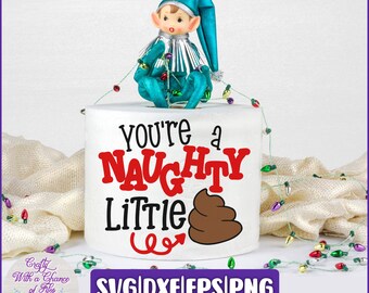 Christmas Toilet Paper SVG | You're a Naughty Little Shit SVG | Gag Gift SVG | Funny Christmas Gag Gift Sublimation Design