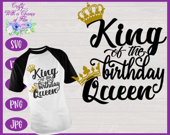 King and Queen Birthday SVG, Matching Shirt Design (Digital Download)