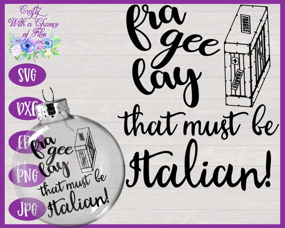 Download Christmas Svg Christmas Story Svg Cut Files Fra Gee Lay Png It Must Be Italian Svg Must Be Italian Png Christmas Png Fra Gee Lay Svg Art Collectibles Drawing Illustration Vadel Com