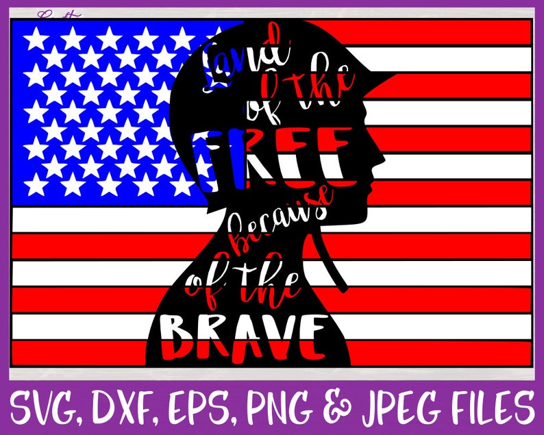 land of the free because of the brave svg land of the free because of the brave svg