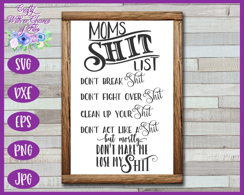 Moms Shit List SVG, Funny Mom SVG, House Rules SVG, Funny Mother's Day Gift Design image 2