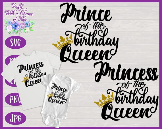Download Prince Of The Birthday Queen Svg Princess Of The Birthday Etsy