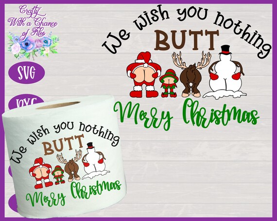 Download Christmas Toilet Paper Svg Nothing Butt Merry Christmas Svg Etsy