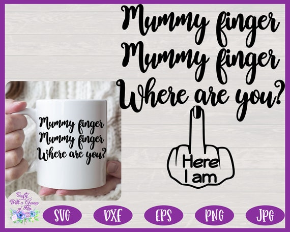 Funny Mum Middle Finger SVG, Coffee Mug Design (svg, dxf, eps, png)