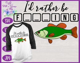 Fishing SVG, I'd Rather Be Fishing SVG, Fathers Day SVG, Funny Gift for Dad Shirt Design