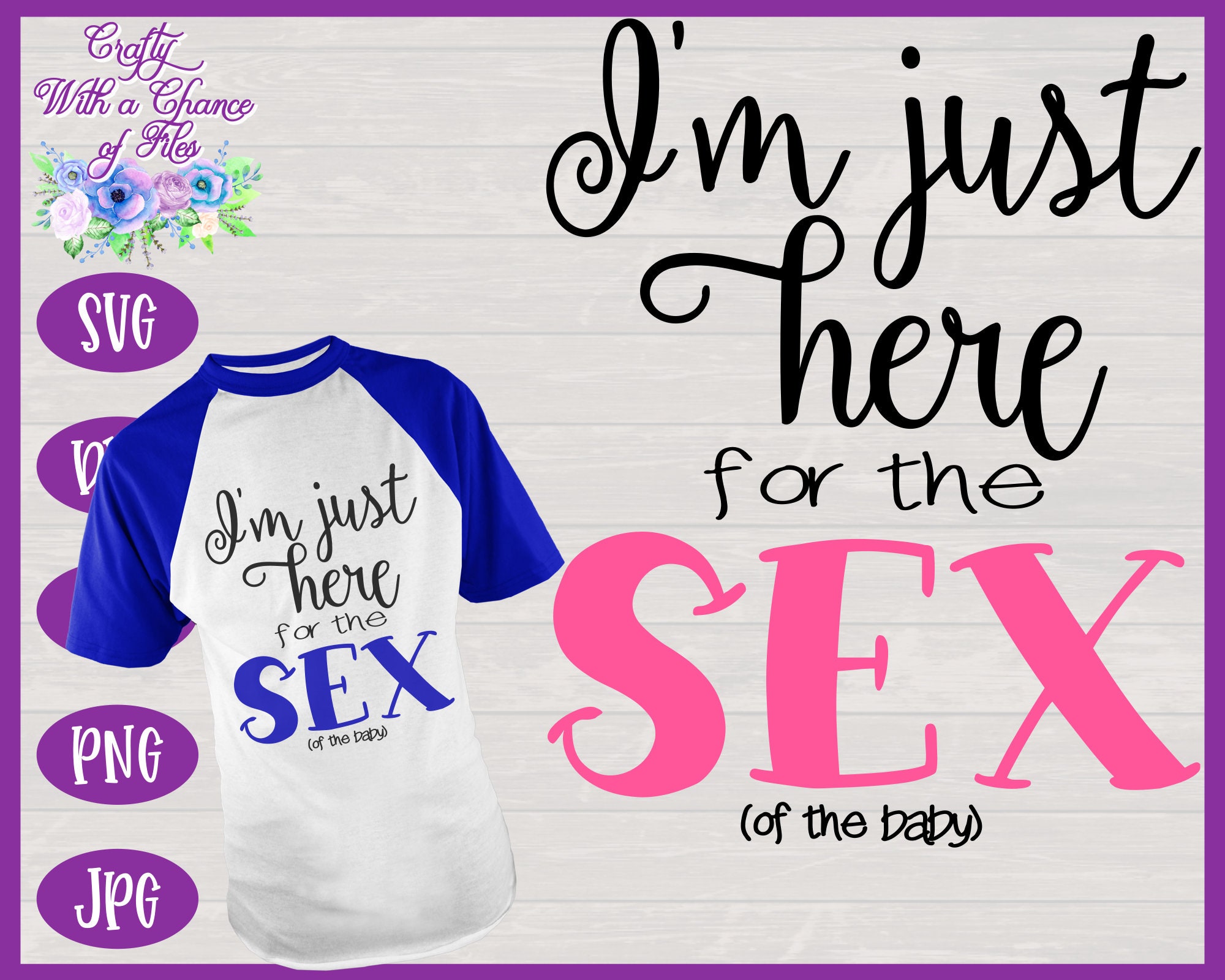 Download Gender Reveal Svg I M Just Here For The Sex Svg Baby Etsy