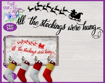 All The Stockings Were Hung SVG | Stocking Holder SVG | Stocking Hanger Sign SVG | Christmas Sock Sign Design