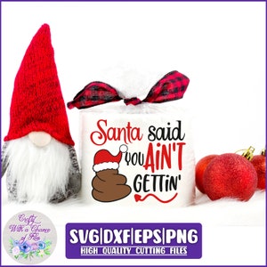 Carta igienica natalizia SVG / Babbo Natale ha detto che non stai diventando schifo SVG / Carta igienica PNG / Divertente bavaglio di Natale Regalo Sublimazione Design