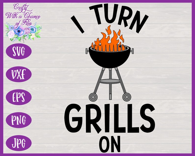 Download I Turn Grills On SVG Funny BBQ Apron for Dad Cut File for ...