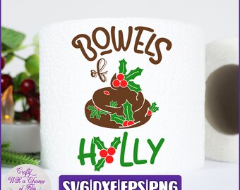 Funny Christmas Toilet Paper SVG | Bowels of Holly Design (Digital Download)