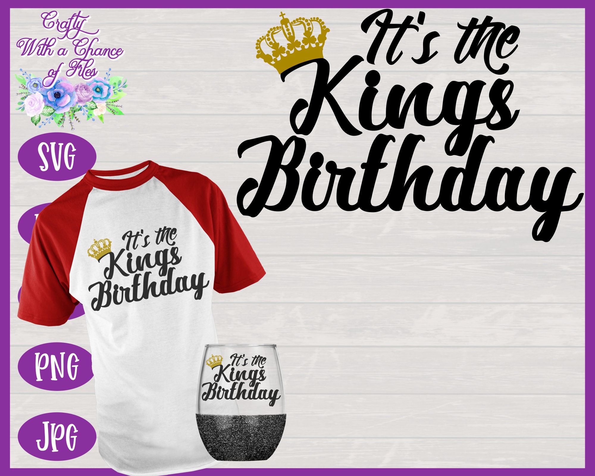 Birthday King SVG It's the Kings Birthday SVG Matching Etsy Australia