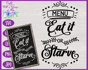 Eat It or Starve SVG, Menu Board SVG, Kitchen Humor SVG, Funny Mother&#39;s Day Gift Design