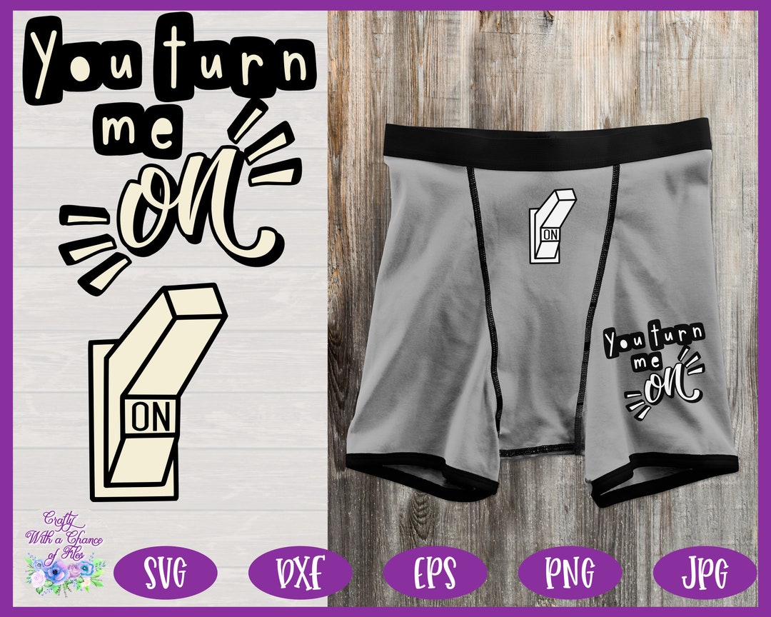 Mens Underwear SVG Funny Mens Boxers SVG You Turn Me on SVG Valentine's