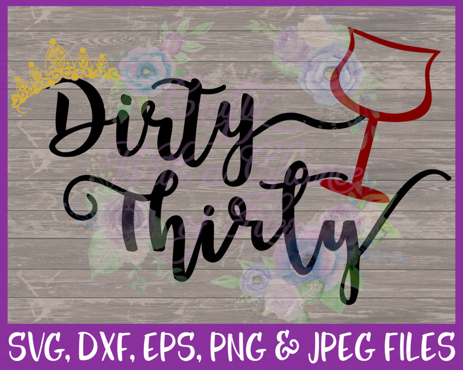 Download Birthday SVG Dirty Thirty SVG Wine Svg 30th Birthday Svg Bday | Etsy