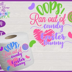 Grappige Pasen SVG, Toiletpapier SVG, Oeps! Had geen snoep MEER SVG, Paas toiletpapier ontwerp