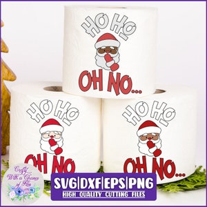 Kerst toiletpapier SVG | Santa Ho Ho Oh geen SVG | Vakantie toiletpapier PNG | Grappig cadeau van Santa Sublimation Design