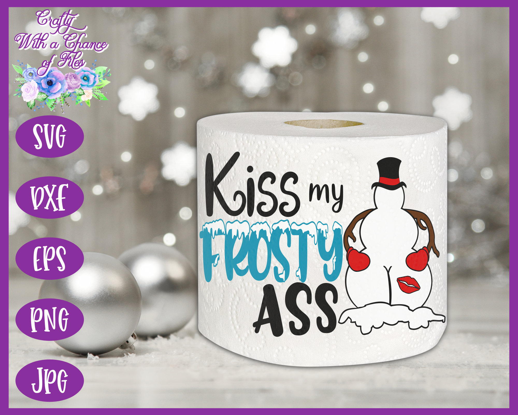 Christmas Toilet Paper SVG Kiss My Frosty Ass SVG Snowman | Etsy UK