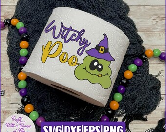 Halloween SVG, Toilet Paper SVG, Witchy Poo SVG, Funny Halloween Toilet Paper Design