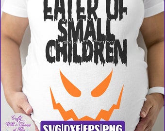 Halloween Maternity SVG | Eater of Small Children SVG | Pregnancy Shirt SVG | Funny Halloween Maternity Costume Shirt Design for Cricut