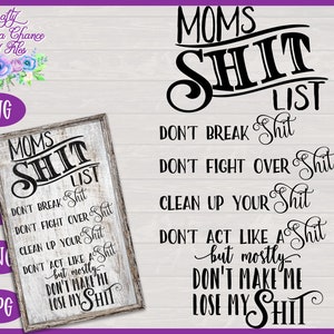 Moms Shit List SVG, Funny Mom SVG, House Rules SVG, Funny Mother's Day Gift Design image 1
