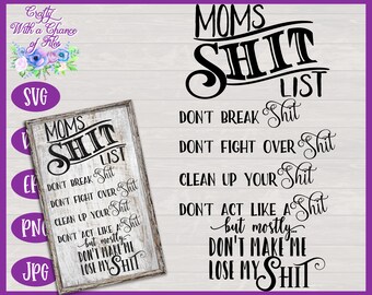 Moms Shit List SVG, Funny Mom SVG, House Rules SVG, Funny Mother's Day Gift Design