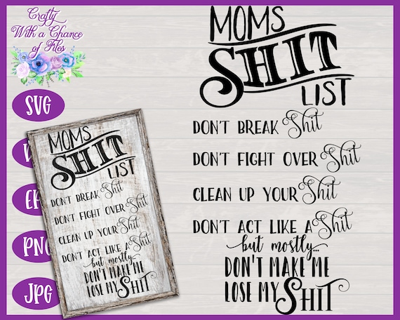 Moms Shit List SVG, Funny Mom SVG, House Rules SVG, Funny Mother's Day Gift Design