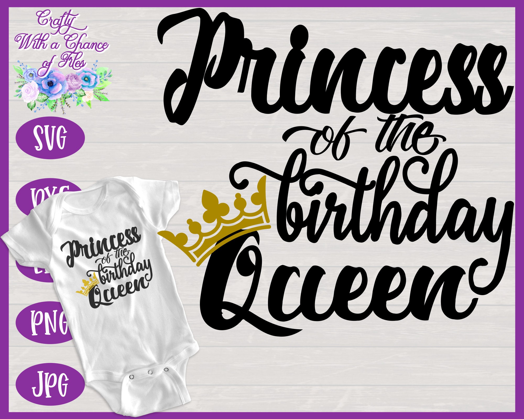 Download Princess Of The Birthday Queen Svg Daughter Of A Queen Svg Etsy