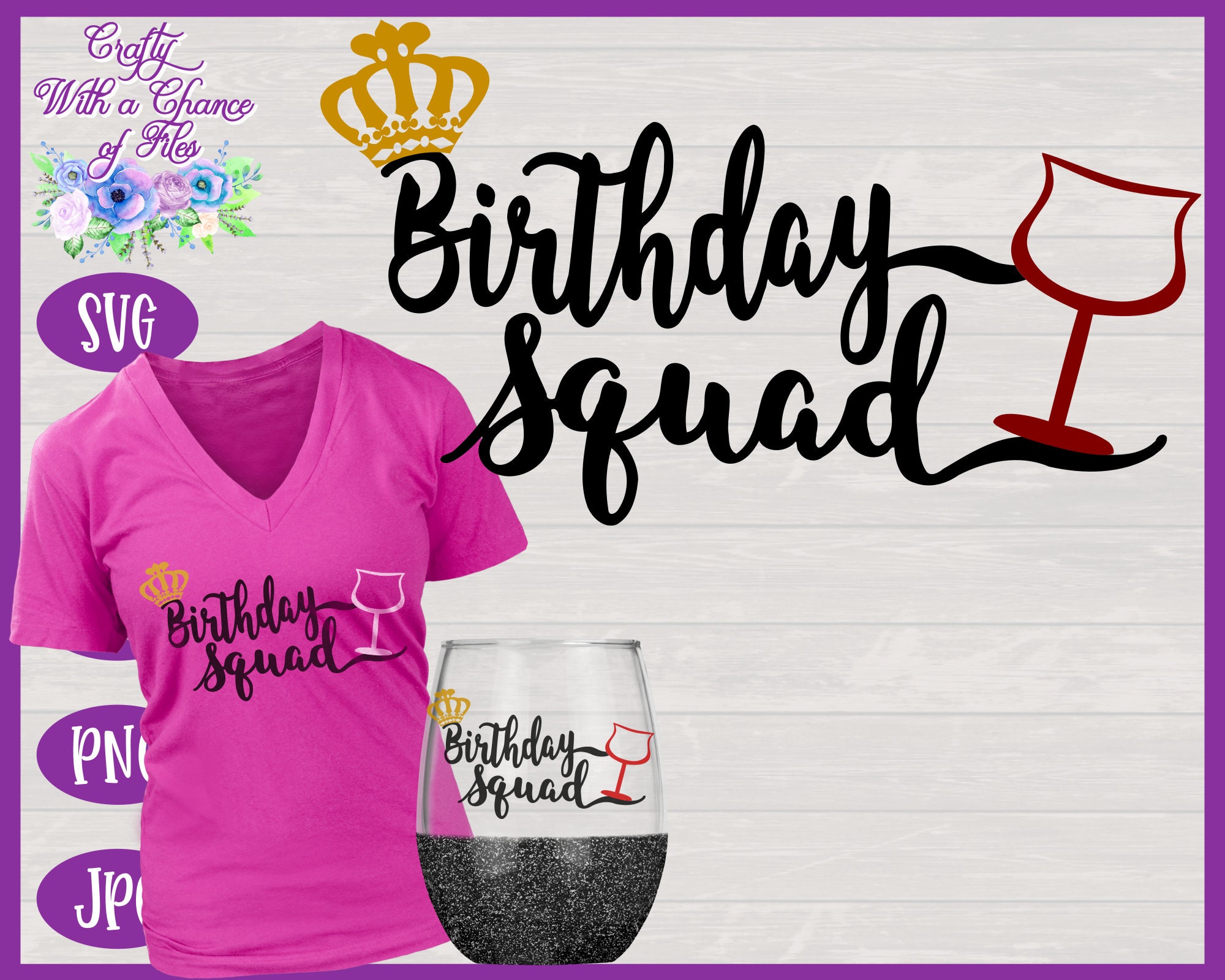 Download Birthday Squad SVG Birthday Shirt SVG Wine SVG Birthday | Etsy