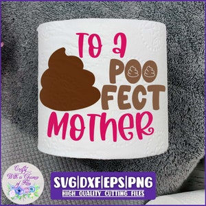 Moeder toiletpapier SVG | Aan een Poofect moeder SVG | Cadeau voor moeder SVG | Grappig Moederdag Toiletpapier Ontwerp voor Cricut & Sublimatie