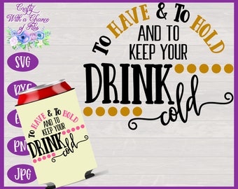 SVG para enfriador de latas de boda, diseño para tener y conservar (descarga digital)
