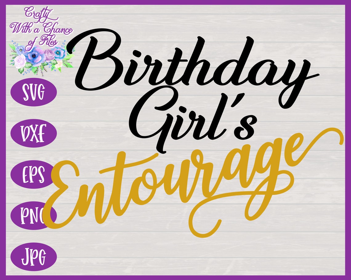 Download Birthday Girls Entourage SVG Matching Birthday Shirt ...