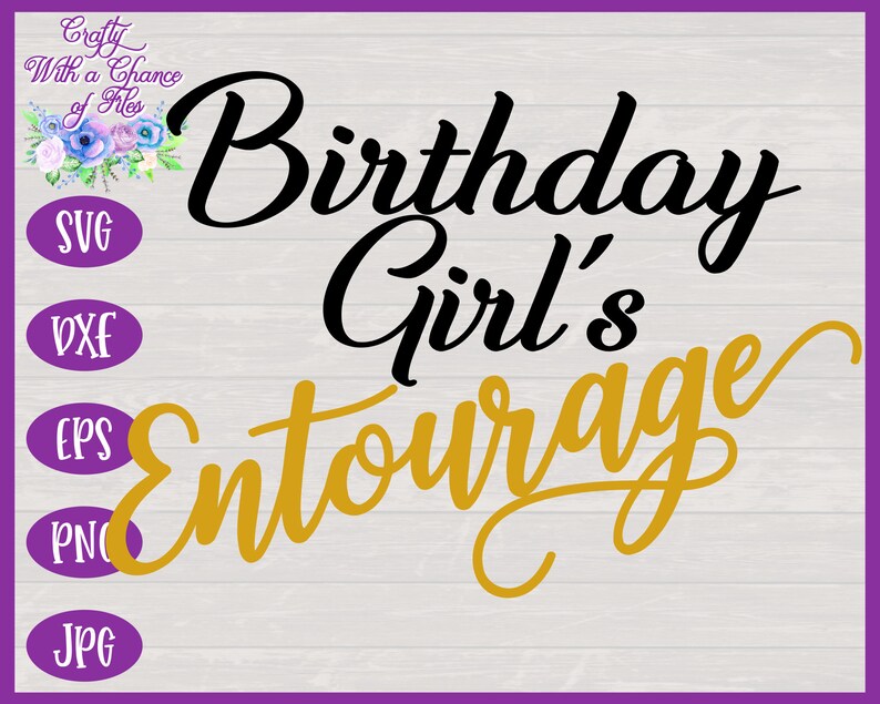 Download Birthday Girls Entourage SVG Matching Birthday Shirt ...