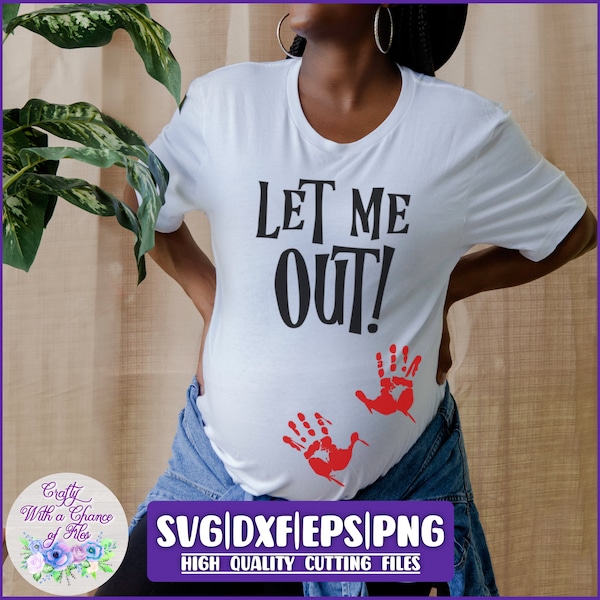 Halloween Pregnancy SVG | Let Me Out SVG | Funny Maternity SVG | Funny Halloween Pregnant Costume Shirt Design