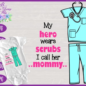 Enfermera Mamá SVG, Día de la Madre SVG, Mi Héroe Usa Scrubs, Yo llamo a su mamá SVG, Mi mamá es una camisa de enfermera para niños diseño