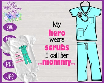 Nurse Mom SVG, My Hero Wears Scrubs Design (Digital Download)