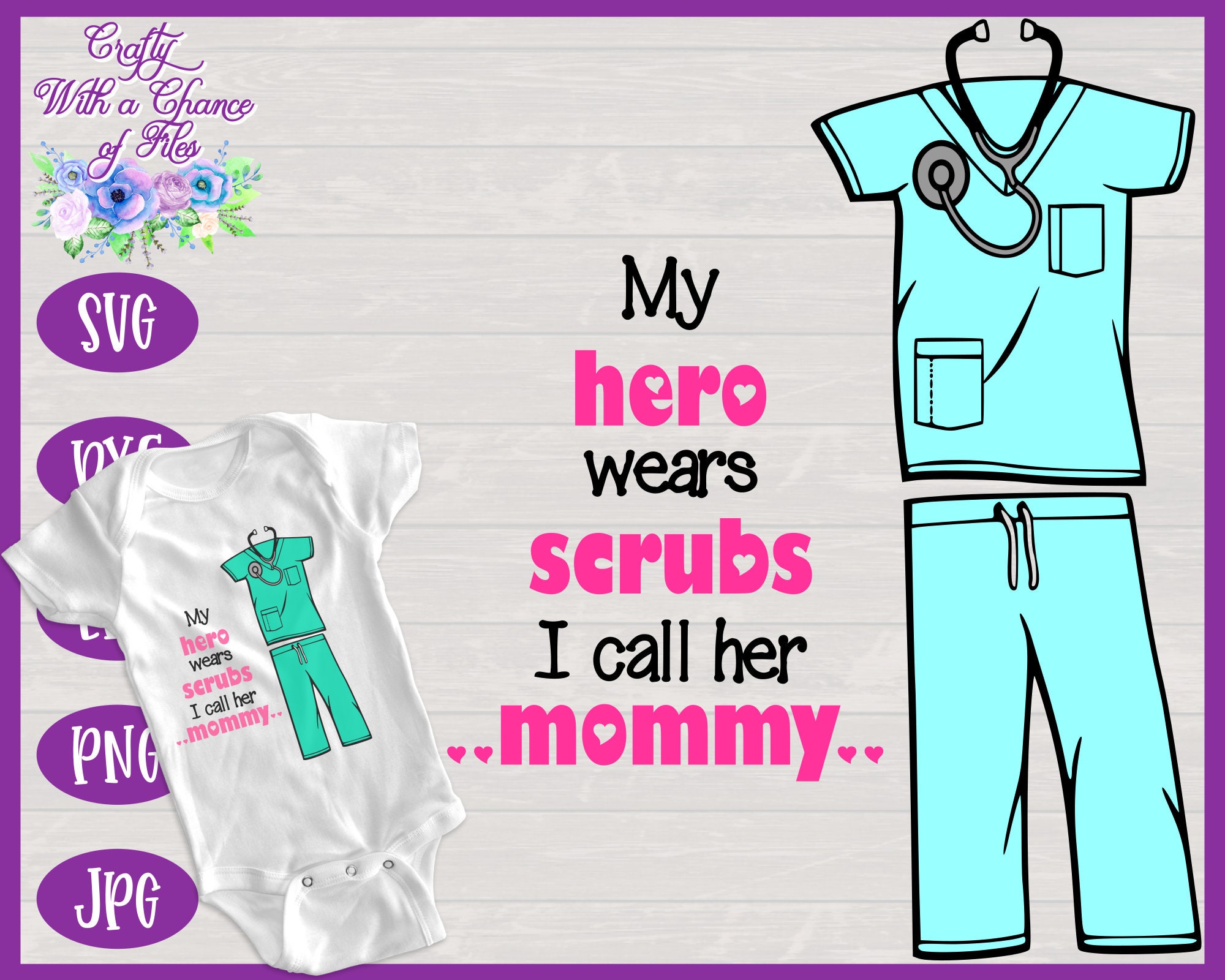 Nurse Mom SVG Mothers Day SVG My Hero Wears Scrubs I