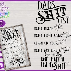 Dads Shit List SVG, Fathers Day SVG, Funny Dad SVG, Funny Gift for Dads on Father's Day Design