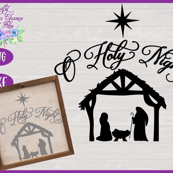 O Holy Night  SVG | Christmas SVG | Nativity Scene SVG | Christmas Decor and Ornament Design