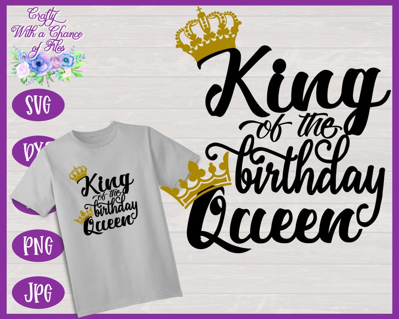 Download King of the Birthday Queen SVG Men's Shirt Design | Etsy