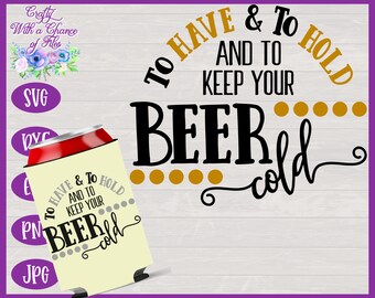SVG divertido para enfriador de latas de boda, diseño para tener y conservar (descarga digital)