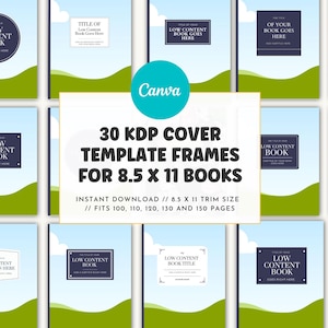 May include: A collage of 30 KDP cover template frames for 8.5 x 11 books. The frames feature a blue sky, green grass, and white clouds. The text "30 KDP COVER TEMPLATE FRAMES FOR 8.5 X 11 BOOKS" is in bold, white text on a blue background. The text "INSTANT DOWNLOAD // 8.5 X 11 TRIM SIZE // FITS 100, 110, 120, 130 AND 150 PAGES" is in white text on a blue background.