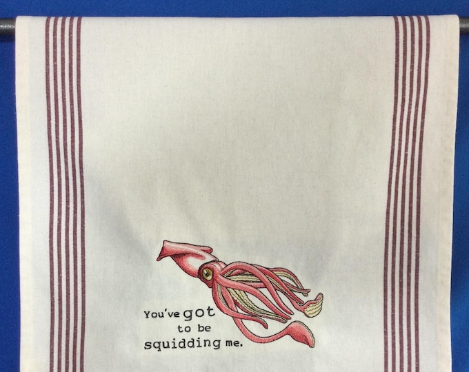 Funny 'You've Got to Be Squidding Me' Embroidered Squid Kitchen Towel - Perfect Gag Gift & Home Decor