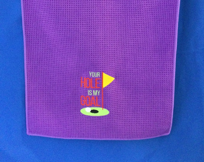 Your Hole is My Goal Golf Bag Towel, Golf Embroidered Accessory, Tri-Fold Soft Microfiber Sport Towel includes Carabineer, Sports Gift Towel