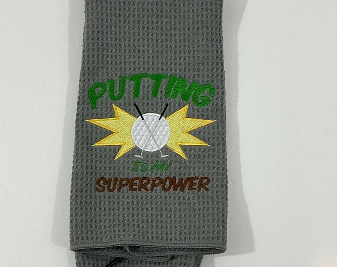 Golf Bag Towel-Putting Is My Superpower-Light Gray Tri-Fold-Sports Towel with Carabineer-3 Metal Grommets-Golf Gag Gift-Golf Accessory