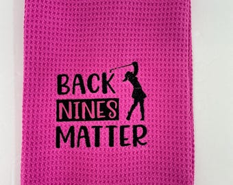 Golf Bag Essential: Hot Pink Towel for Women | Back Nines Matter Design | Ideal Gift for Her with Carabiner & One Grommet