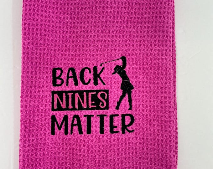 Golf Bag Essential: Hot Pink Towel for Women | Back Nines Matter Design | Ideal Gift for Her with Carabiner & One Grommet