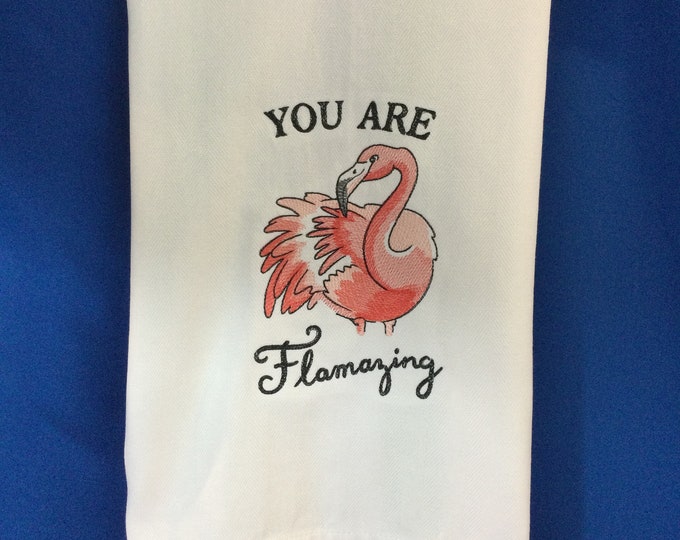Flamingo Lover's Dream: You Are Flamazing Embroidered Towel - Funny Saying, Dish Towel with Hanging Tab, Ready-to-Gift, Kitchen Decor